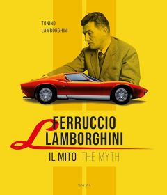 Ferruccio Lamborghini. Il mito - The myth