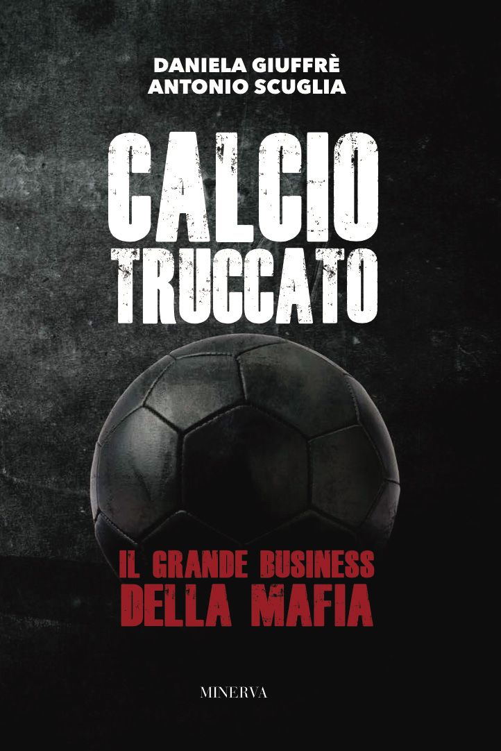 La mafia e il calcio grande scandalo