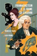 Frankenstein e le rane di Galvani