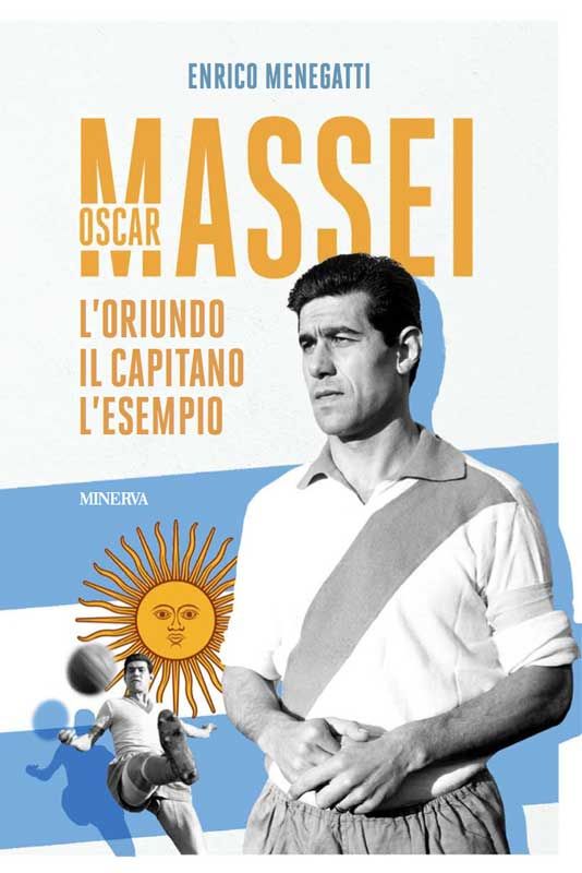 29 settembre | FERRARA – Presentazione di "Oscar Massei. L'oriundo, il capitano, l'esempio"